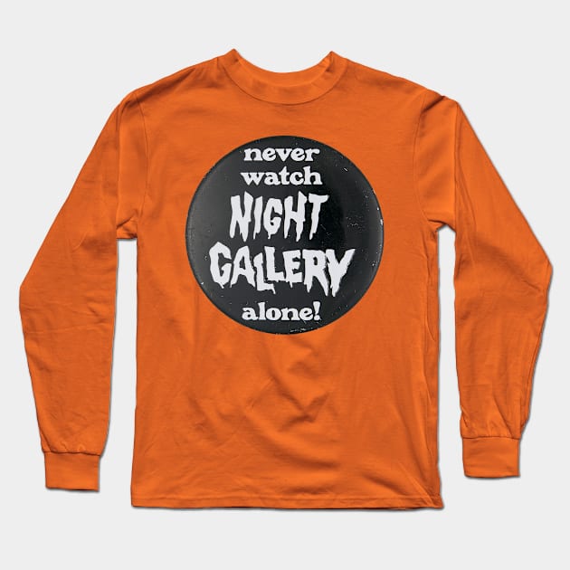 Night Gallery Long Sleeve T-Shirt by Father Malone